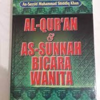 Al-Qur'an dan As-Sunnah Bicara Wanita