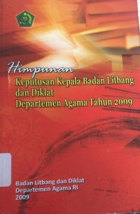 Himpunan Keputusan Kepala Badan Litbang dan Diklat Departemen Agama Tahun 2009