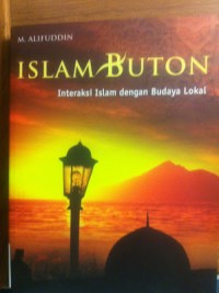 Islam Buton Interaksi Islam dengan Budaya Lokal