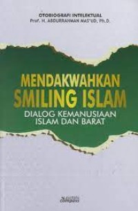 Mendakwahkan Smiling Islam Dialog kemanusiaan islam dan Barat