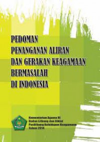 Pedoman Penanganan Aliran dan Gerakan Keagamaan Bermasalah di Indonesia
