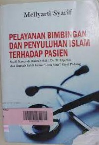 Pelayanan Bimbingan Dan Penyuluhan Islam Terhadap Pasien (Studi Kasus du Rumah sakit Dr.M .Djamil dan Rumah Sakit ''Ibnu Sina