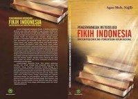 Pengembangan Metodologi Fikih Indonesia dan Kontribusinya Bagi Pembentukan Hukum Nasional