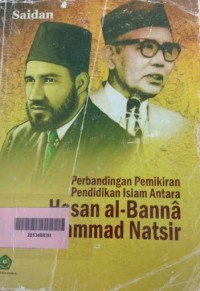 Perbandingan Pemikiran Pendidikan Islam Antara Hasan Al-Banna dan Mohammad Natsir