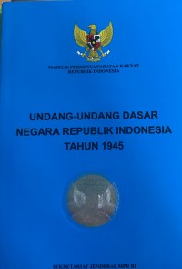Undang-undang Dasar Negara Republik Indonesia Tahun 1945
