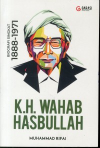 KH. WAHAB HASBULLAH: Biografi Singkat 1888-1971