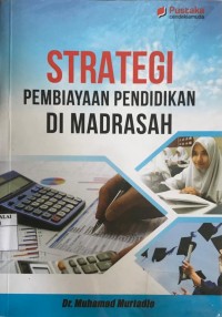 Strategi Pembiayaan Pendidikan di Madrasah