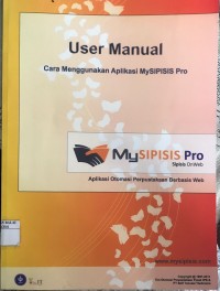 User Manual : Cara menggunakan  Aplikasi MySIPISIS pro