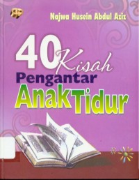 40 Kisah Pengantar Anak Tidur