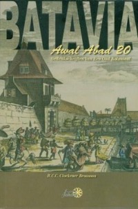 Batavia: Awal Abad 20 (Gedenkschriften Van Een Oud Kolonial)