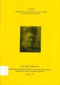 Laporan Penelitian Biografi KH.Yusuf Tauziri dari Garut Jawa Barat