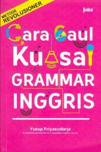 Cara Gaul Kuasai Grammar Inggris: Metode Revolusioner