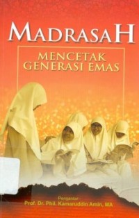 Madrasah Mencetak Generasi Emas