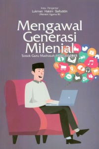 Mengawal generasi milenial: sosok guru madrasah inspiratif 2018