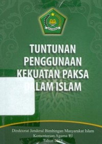 Tuntunan Penggunaan Kekuatan Paksa Dalam Islam