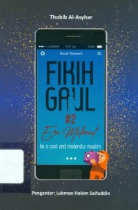 Fikih Gaul #2 Era Milenial: be a cool and moderate muslim