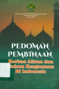 Pedoman Pembinaan Korban Aliran dan Paham Keagamaan di Indonesia