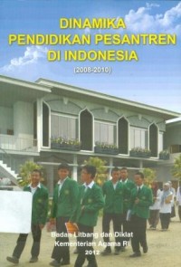 Dinamika Pendidikan Pesantren Di Indonesia (2008-2010)