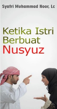 Ketika Istri Berbuat Nusyuz