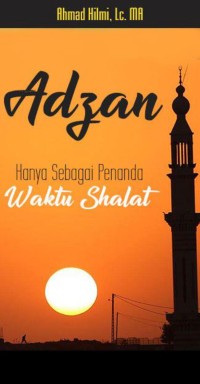 Adzan Hanya Sebagai Penanada Waktu Shalat ?