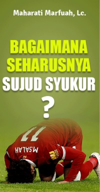 Bagaimana Seharusnya Sujud Syukur?