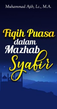 Fiqih Puasa Versi Madzhab Syafi'i