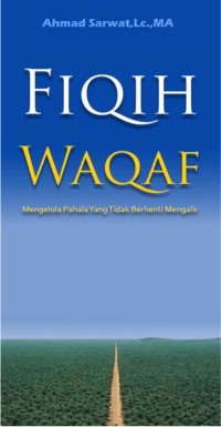 Fiqih Waqaf : Mengelola Pahala yang Tidak Berhenti Mengalir