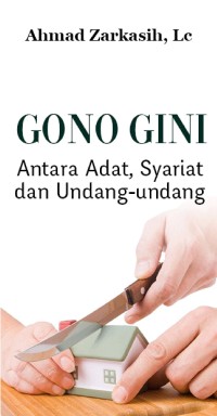 Gono Gini : Antara Adat, Syariat dan Undang-undang