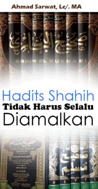 Hadits Shahih Tidak Harus Selalu Diamalkan