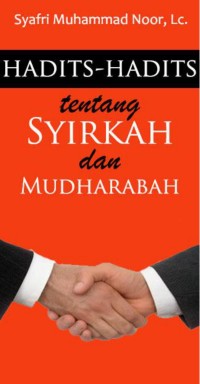 Hadits-hadits Tentang Syirkah dan Mudharabah