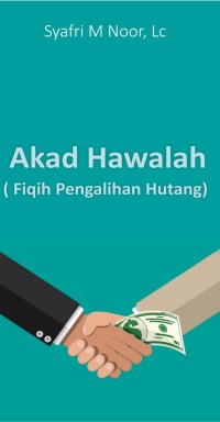 Akad Hawalah : Fiqih Pengalihan Hutang