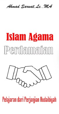 Islam Agama Perdamaian : Pelajaran dari Perjanjian Hudaibiyah