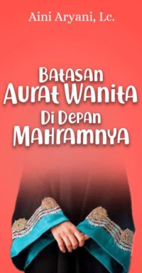 Batasan Aurat Wanita di Depan Mahramnya