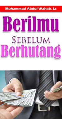 Berilmu Sebelum Berhutang