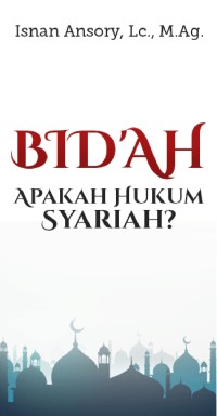 Bid'ah Apakah Hukum Syariah?