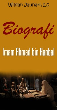 Biografi Imam Ahmad bin Hanbal