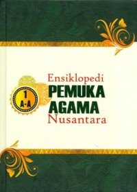 Ensiklopedi Pemuka Agama Nusantara 1