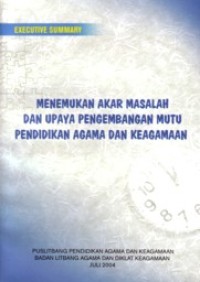 Menemukan akar masalah dan upaya pengembangan mutu pendidkan agama dan keagamaan: executive summary