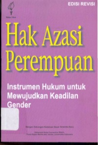 Hak Azasi Perempuan : Instrumen Hukum Untuk Mewujudkan Keadilan Gender