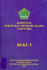 Himpunan Peraturan Menteri Menteri Agama Tahun 2016 Buku 5