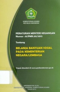 Peraturan Menteri Keuangan Nomor 81/PMK.05/2012 Tentang Belanja Bantuan Sosial Pada Kementerian  Negara/Lembaga