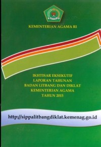 Ikhtisar eksekutif laporan badan litbang dan diklat kementrian agama tahun 2015