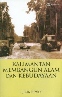 Kalimantan Membangun Alam dan Kebudayaan