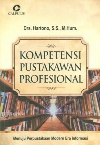 Kompetensi Pustakawan Profesional: Menuju Perpustakaan Modern Era Informasi