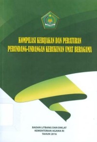 Komplikasi Kebijakan Dan Peraturan Perundang-undangan Kerukunan Umat Beragama (Edisi Kesebelas)