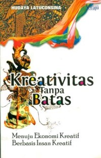 Kreativitas Tanpa Batas: Menuju Ekonomi Kreatif Berbasis Insan Kreatif