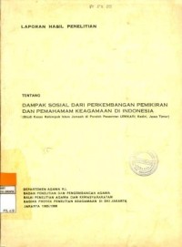 Dampak Sosial dari Perkembangan Pemikiran dan Pemahaman Keagamaan di Indonesia (Studi Kasus Kelompok Islam Jamaah di Pondok Pesantren LEMKARI, Kediri, Jawa Timur)