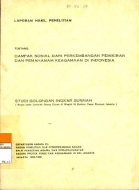 Dampak Sosial dari Perkembangan Pemikiran dan Pemahaman Keagamaan di Indonesia : Studi Golongan Ingkar Sunnah (Kasus pada Jamaah Orang Quran di Masjid Al Burhan, Pasar Rumput Jakarta)