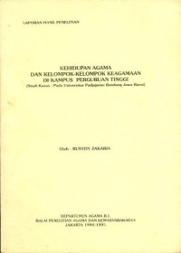 Kehidupan Agama dan Kelompok-Kelompok Keagamaan di Kampus Perguruan Tinggi (Studi Kasus pada Universitas Padjajaran, Bandung, Jawa Barat)