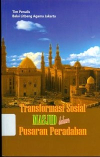 Transformasi sosial Masjid dalam Pusaran Peradaban